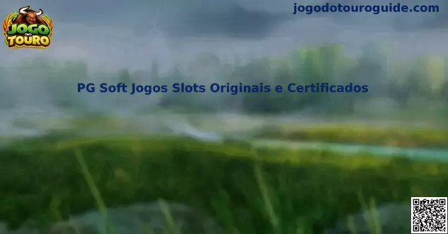 PG Soft Jogos Slots Originais e Certificados