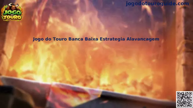 Jogo do Touro Banca Baixa Estratégia Alavancagem