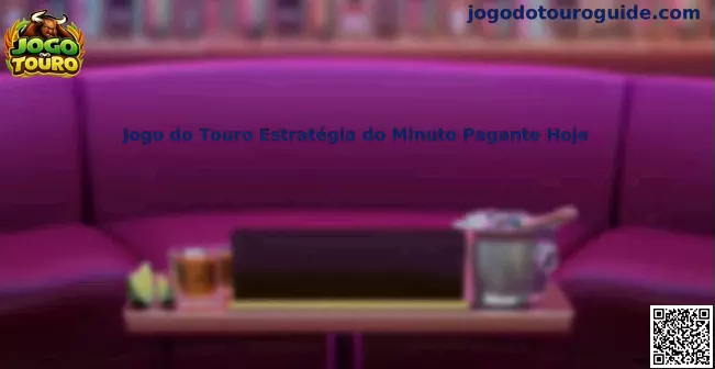 Jogo do Touro Estratégia do Minuto Pagante Hoje