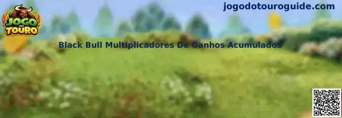 Black Bull Multiplicadores De Ganhos Acumulados