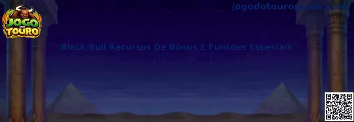 Black Bull Recursos De Bônus E Funções Especiais