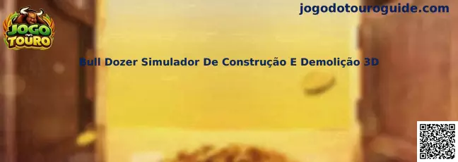 Bull Dozer Simulador De Construção E Demolição 3D