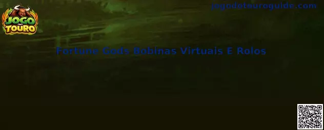 Fortune Gods Bobinas Virtuais E Rolos