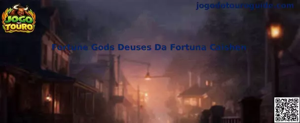 Fortune Gods Deuses Da Fortuna Caishen