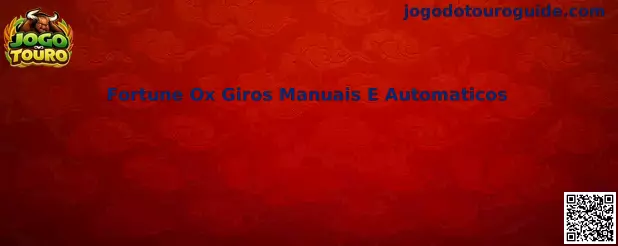 Fortune Ox Giros Manuais E Automaticos