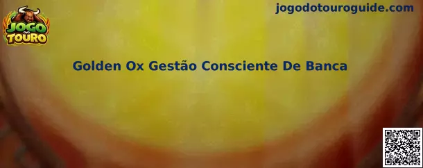 Golden Ox Gestão Consciente De Banca