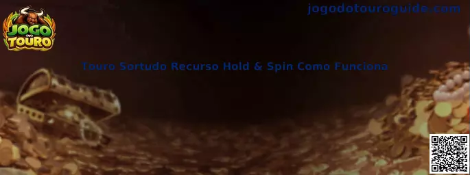 Touro Sortudo Recurso Hold & Spin Como Funciona