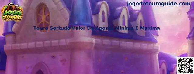 Touro Sortudo Valor Da Aposta Minima E Maxima