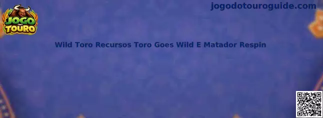 Wild Toro Recursos Toro Goes Wild E Matador Respin